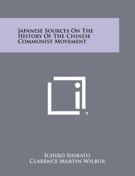 Paperback Japanese Sources on the History of the Chinese Communist Movement Book