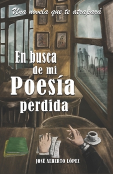 Paperback En busca de mi poesía perdida [Spanish] Book