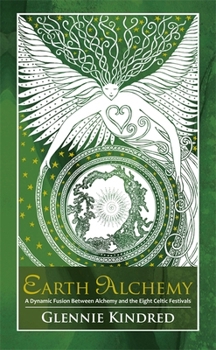 Earth Alchemy: A Dynamic Fusion Between Alchemy and the Eight Celtic Festivals