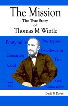 The Mission: The True Story of Thomas M Wintle