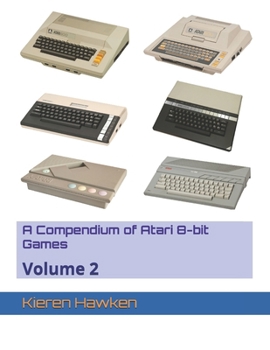 A Compendium of Atari 8-bit Games:... book