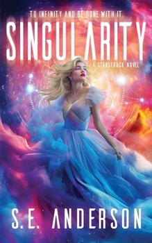 Singularity (Starstruck Saga) - Book #10 of the Starstruck
