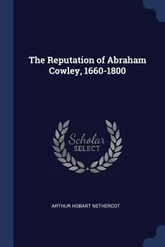 Paperback The Reputation of Abraham Cowley, 1660-1800 Book
