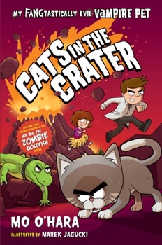 Hardcover Cats in the Crater: My FANGtastically Evil Vampire Pet Book