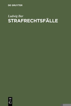 Hardcover Strafrechtsfälle: Zum Akademischen Gebrauch Und Zum Selbststudium [German] Book