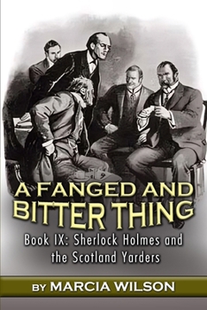 A Fanged and Bitter Thing (Sherlock Holmes and the Scotland Yarders)