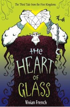 Heart of Glass - Book #3 of the Tales from the Five Kingdoms