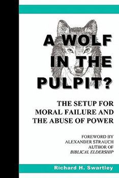 Paperback A Wolf in the Pulpit?: The Setup for Moral Failure and the Abuse of Power Book