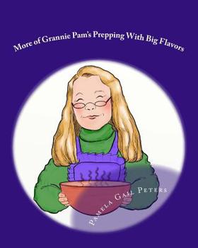 Paperback More of Grannie Pam's Prepping With Big Flavors Book