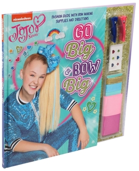 Hardcover Nickelodeon Jojo Siwa: Go Big & Bow Big Book