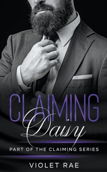 Claiming Daisy - Book #3 of the Claiming