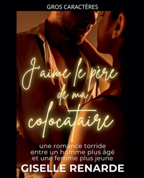 Paperback J'aime le père de ma colocataire [French] [Large Print] Book