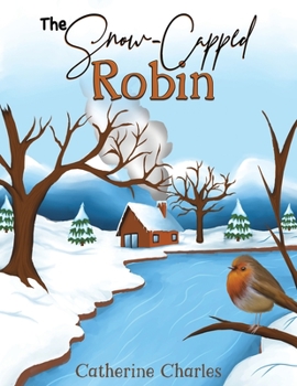 Paperback The Snow-Capped Robin Book