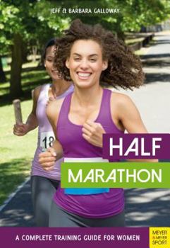 Paperback Half Marathon: A Complete Training Guide for Women Book