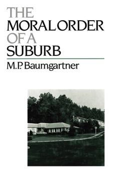 Paperback The Moral Order of a Suburb Book