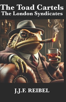 The Toad Cartels: The London Syndicates