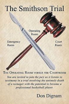 Paperback The Smithson Trial: The Operating Room Versus the Courtroom Book