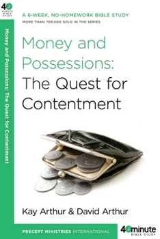 Money and Possessions: The Quest for Contentment - Book  of the 40-Minute Bible Studies