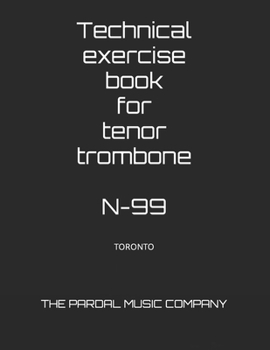 Paperback Technical exercise book for tenor trombone N-99: Toronto Book