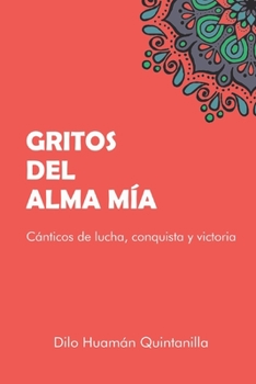 Paperback Gritos del Alma Mía [Spanish] Book