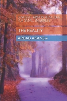Paperback Strategic Hrm in a Nutshell for Small Enterprises: 'the Reality' Book