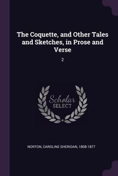 Paperback The Coquette, and Other Tales and Sketches, in Prose and Verse: 2 Book