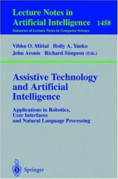 Paperback Assistive Technology and Artificial Intelligence: Applications in Robotics, User Interfaces and Natural Language Processing Book