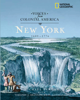 Voices from Colonial America: New York 1609-1776 (NG Voices from ColonialAmerica) - Book  of the Voices from Colonial America