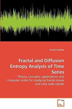 Paperback Fractal and Diffusion Entropy Analysis of Time Series Book