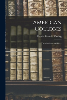 Paperback American Colleges: Their Students and Work Book