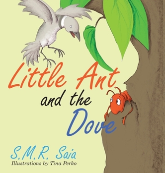 Hardcover Little Ant and the Dove: One Good Turn Deserves Another Book