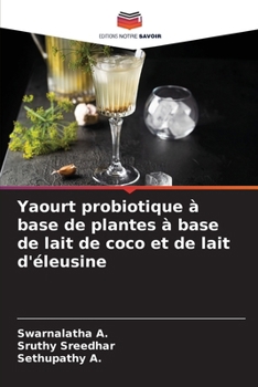 Paperback Yaourt probiotique à base de plantes à base de lait de coco et de lait d'éleusine [French] Book