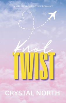 Knot Twist: An Omegaverse Mile High Romance