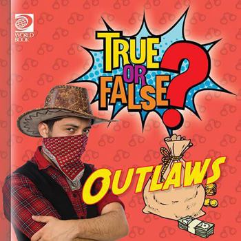 Hardcover Outlaws (True or False?) Book