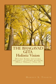 Paperback The Bhagavad Gita: Holistic Vision Book