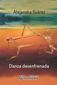Paperback Danza desenfrenada: Poesía [Spanish] Book
