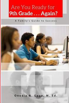 Paperback Are You Ready For 9th Grade . . . Again? A Family's Guide for Success Book