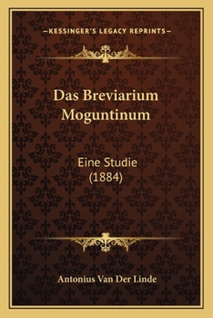 Paperback Das Breviarium Moguntinum: Eine Studie (1884) [German] Book