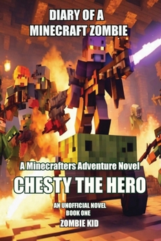 Paperback Diary of a Minecraft Zombie: Chesty the Hero Book