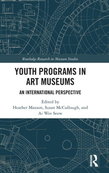 Hardcover Youth Programs in Art Museums: An International Perspective Book