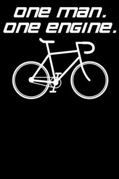 One Man One Engine: Notizbuch DIN A5 Blanko 120 Seiten Fahrrad Ein Mann Ein Motor MTB Mountainbike Rennrad Downhill Radsport Bike Geschenkidee & ... Planer Tagebuch Notizheft Notizblock