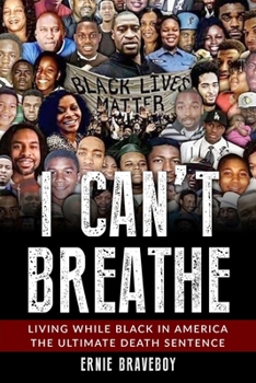 I Can’t Breathe: Living While Black In America The Ultimate Death Sentence