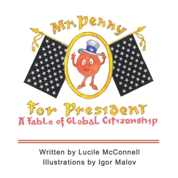 Paperback Mr. Penny for President: A Fable of Global Citizenship Book
