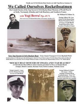 Paperback We Called Ourselves Rocketboatmen: The Untold Stories of the Top-Secret LCS(S) Rocket Boat Missions of World War II at Sicily, Normandy (Omaha and Uta Book