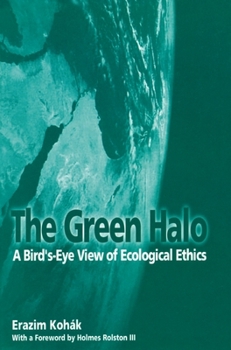 Paperback The Green Halo: A Bird's-Eye View of Ecological Ethics Book