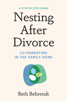 Paperback Nesting After Divorce: Co-Parenting in the Family Home Book