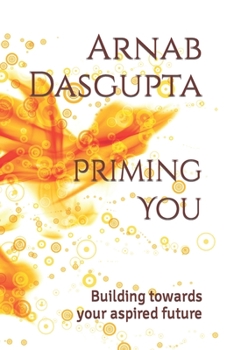 Paperback Priming You: Building towards your aspired future Book