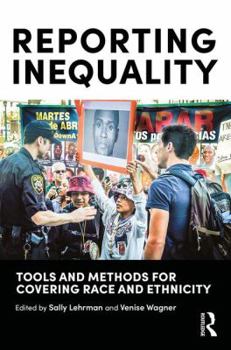 Paperback Reporting Inequality: Tools and Methods for Covering Race and Ethnicity Book
