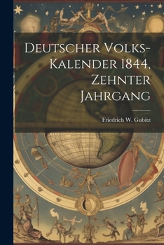 Paperback Deutscher Volks-Kalender 1844, Zehnter Jahrgang [German] Book