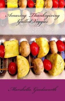 Paperback Amazing Thanksgiving Grilled Veggies Book